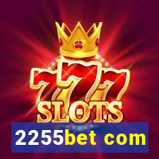 2255bet com